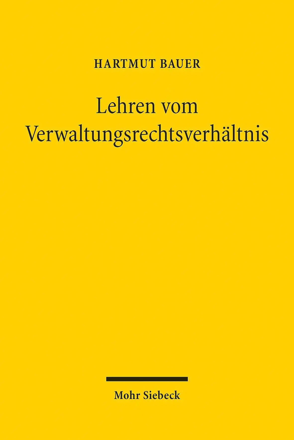 Cover: 9783161618406 | Lehren vom Verwaltungsrechtsverhältnis | Hartmut Bauer | Taschenbuch