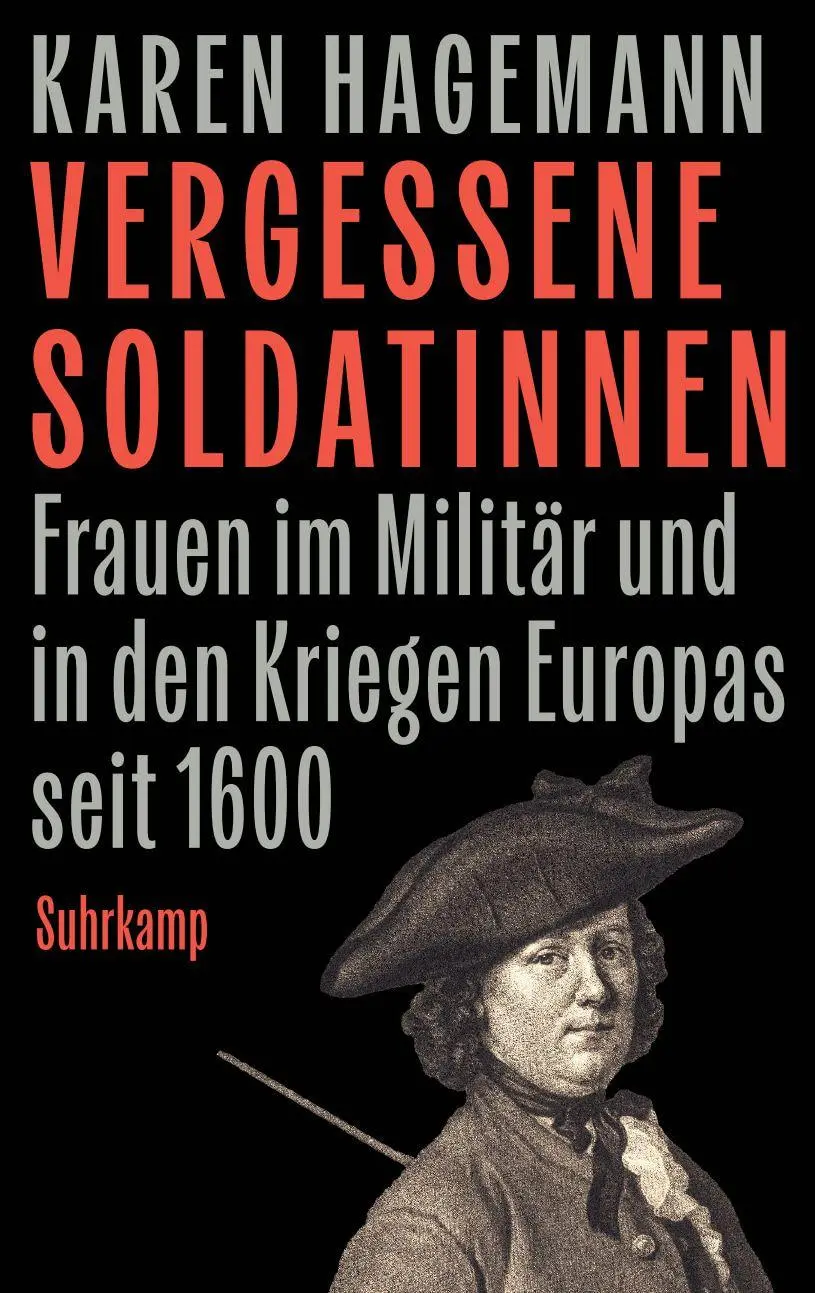 Cover: 9783518588406 | Vergessene Soldatinnen | Karen Hagemann | Buch | 1054 S. | Deutsch