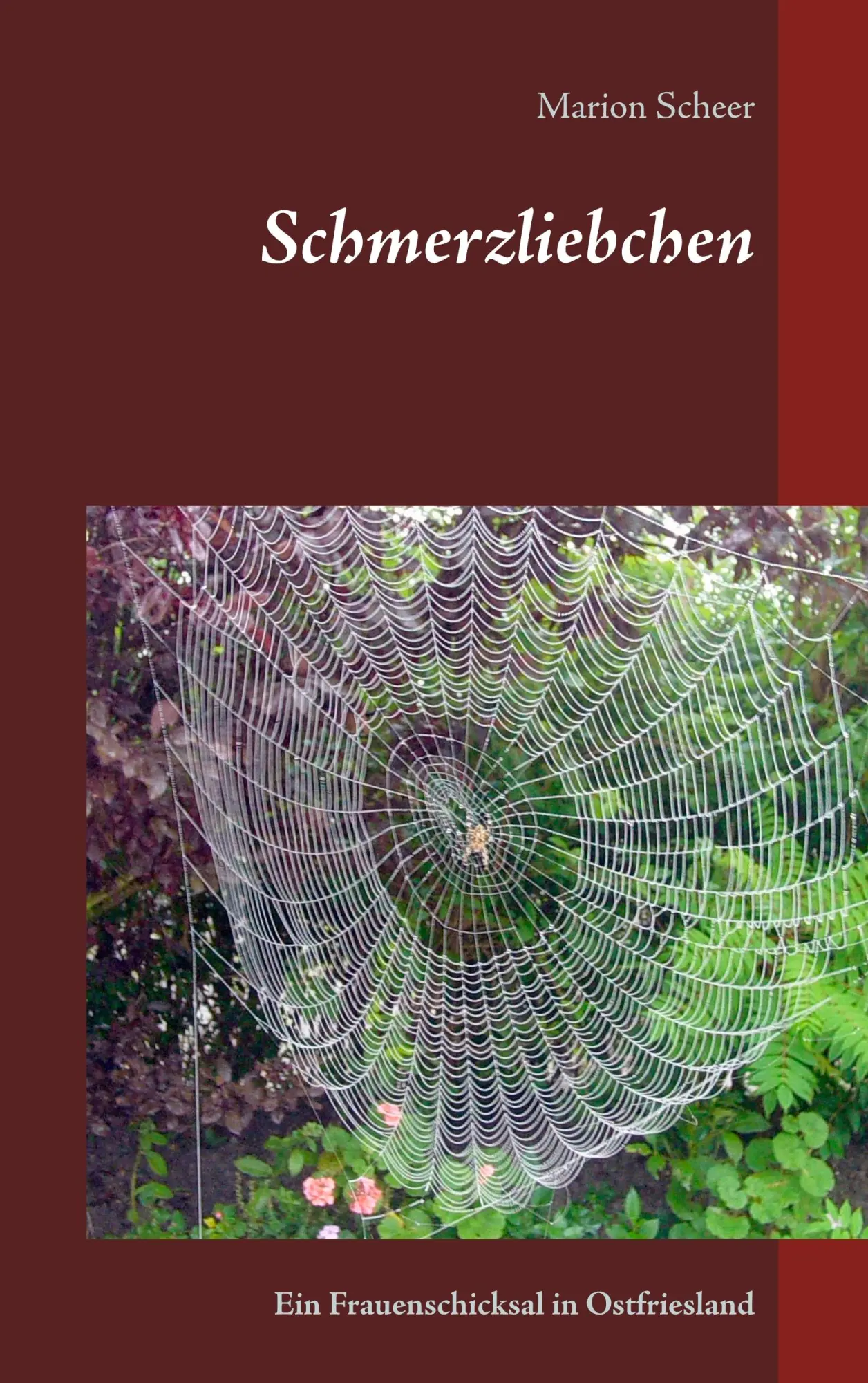 Cover: 9783749498406 | Schmerzliebchen | Ein Frauenschicksal in Ostfriesland | Marion Scheer