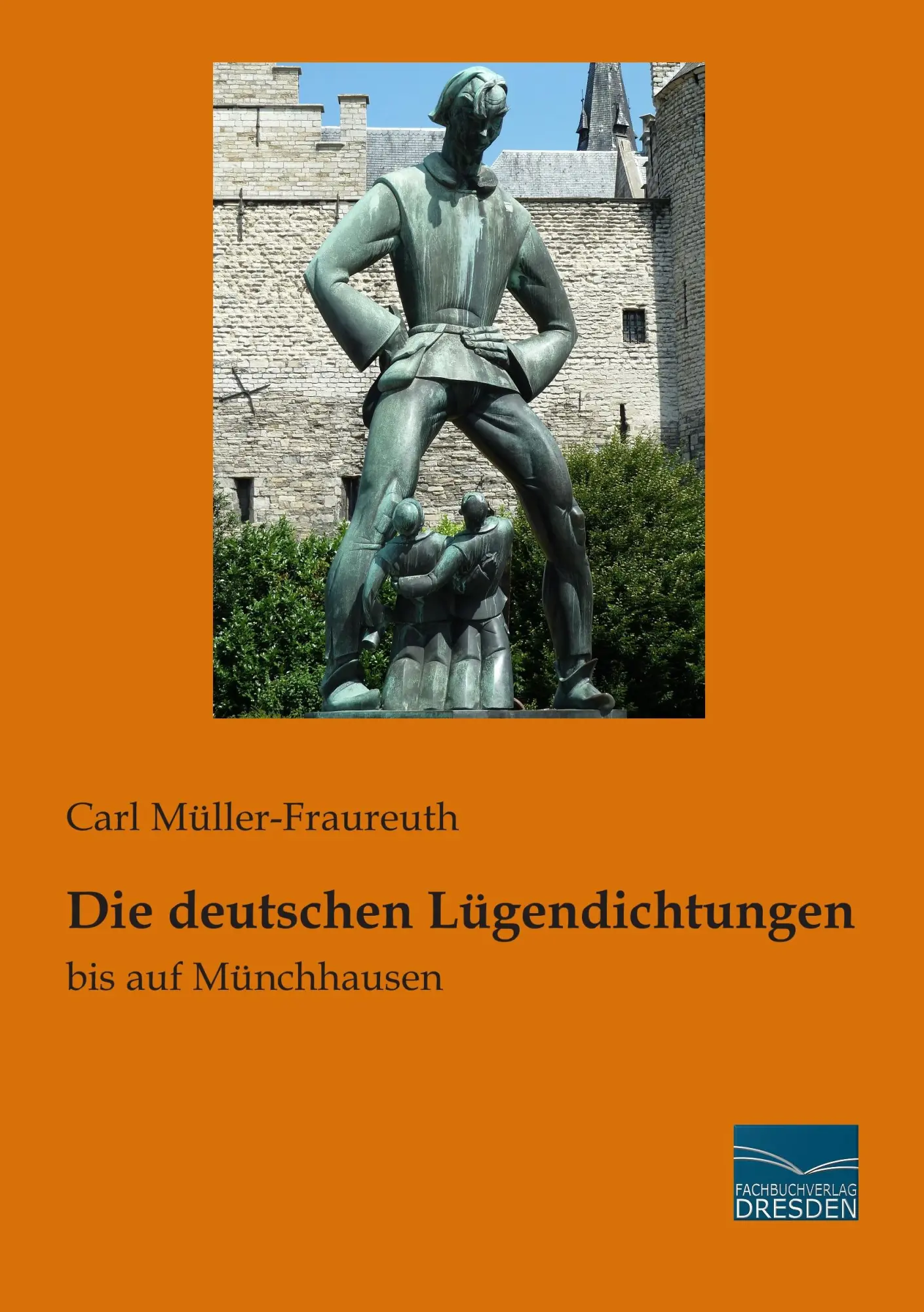 Cover: 9783956928406 | Die deutschen Lügendichtungen | bis auf Münchhausen | Müller-Fraureuth