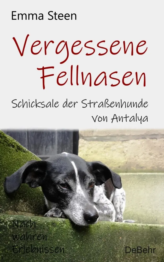 Cover: 9783957538406 | Vergessene Fellnasen - Schicksale der Straßenhunde von Antalya -...