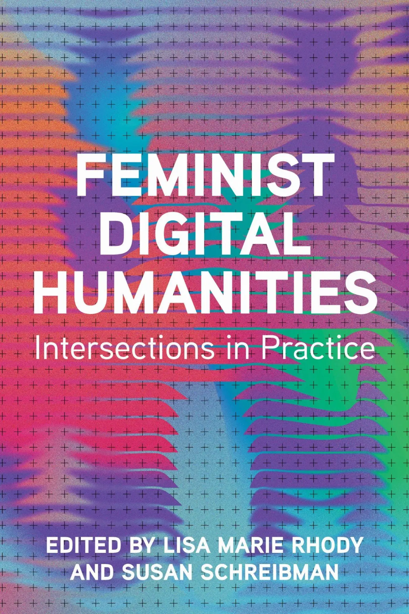 Cover: 9780252088506 | Feminist Digital Humanities | Intersections in Practice | Taschenbuch