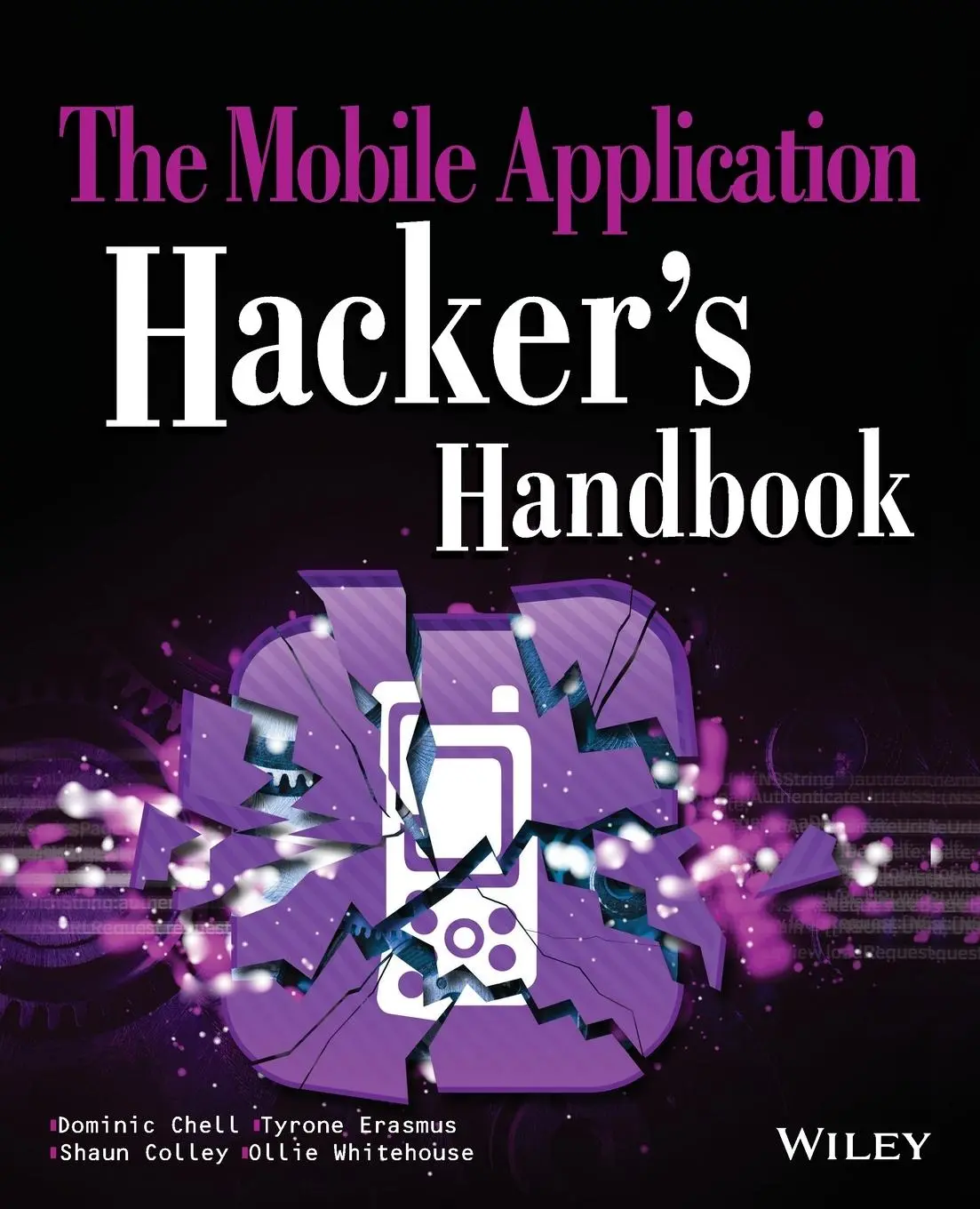 Cover: 9781118958506 | The Mobile Application Hacker's Handbook | Dominic Chell (u. a.)