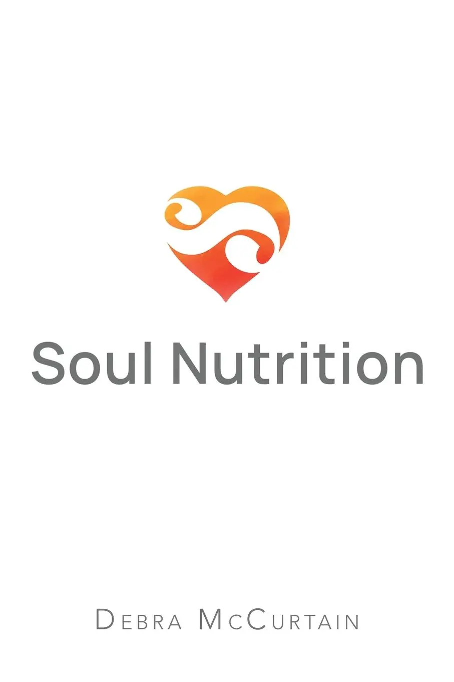 Cover: 9781982238506 | Soul Nutrition | Debra McCurtain | Taschenbuch | Englisch | 2019