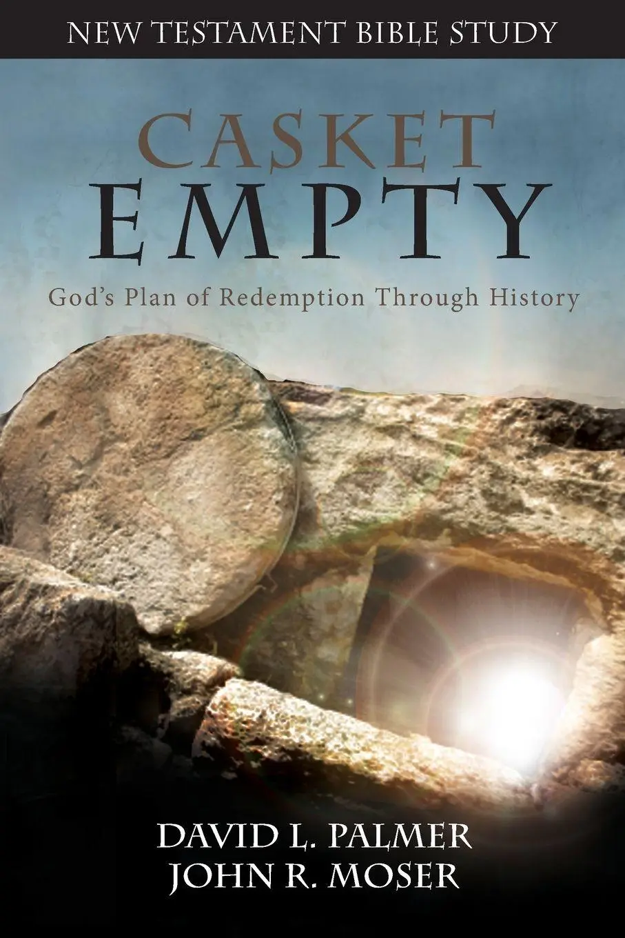 Cover: 9798986728506 | CASKET EMPTY Bible Study | New Testament | David L. Palmer (u. a.)