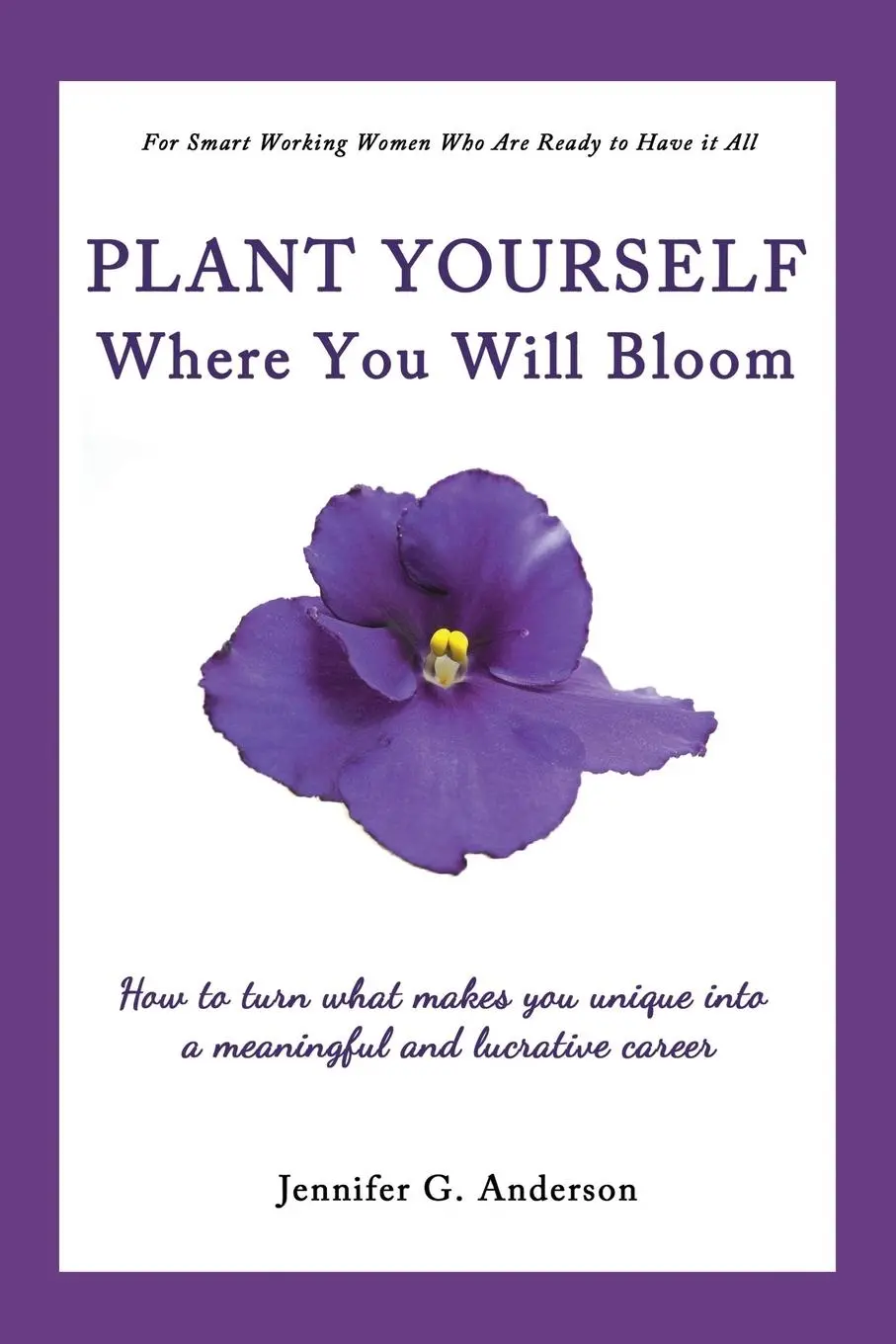 Cover: 9781452578606 | Plant Yourself Where You Will Bloom | Jennifer G. Anderson | Buch