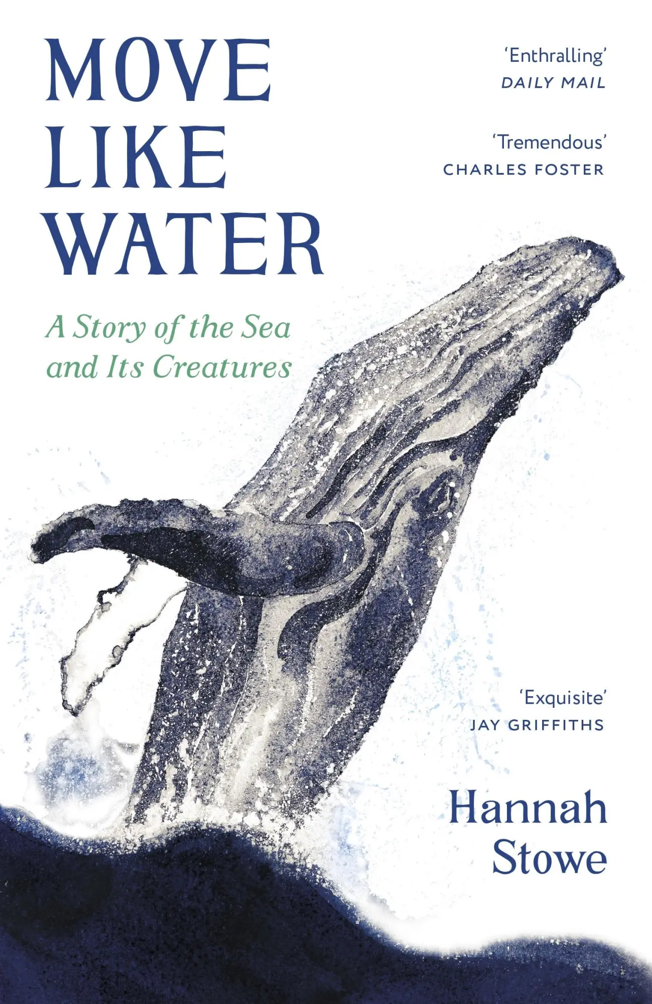 Cover: 9781783788606 | Move Like Water | A Story of the Sea and Its Creatures | Hannah Stowe