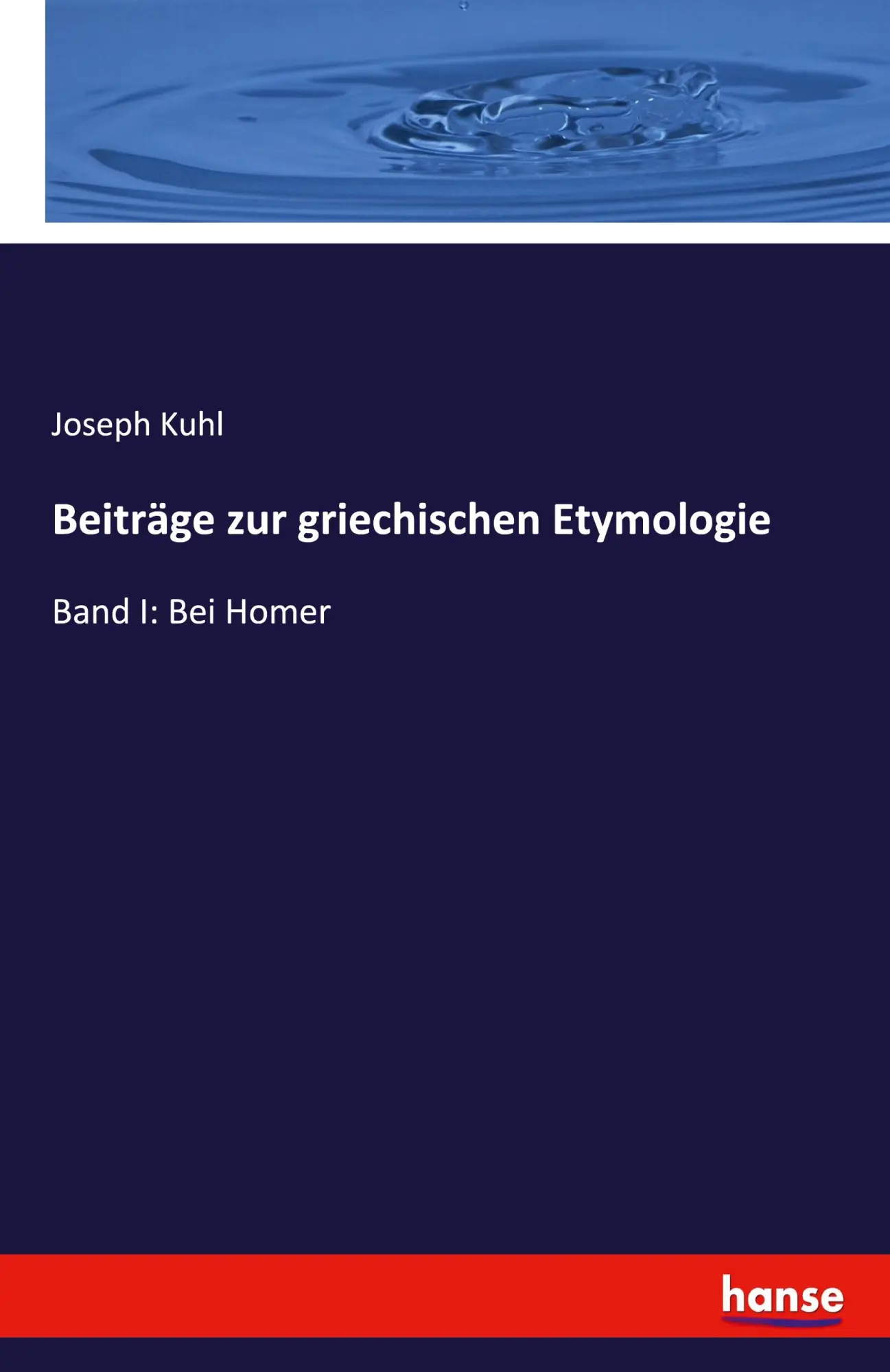 Beiträge zur griechischen Etymologie: Band I: Bei Homer