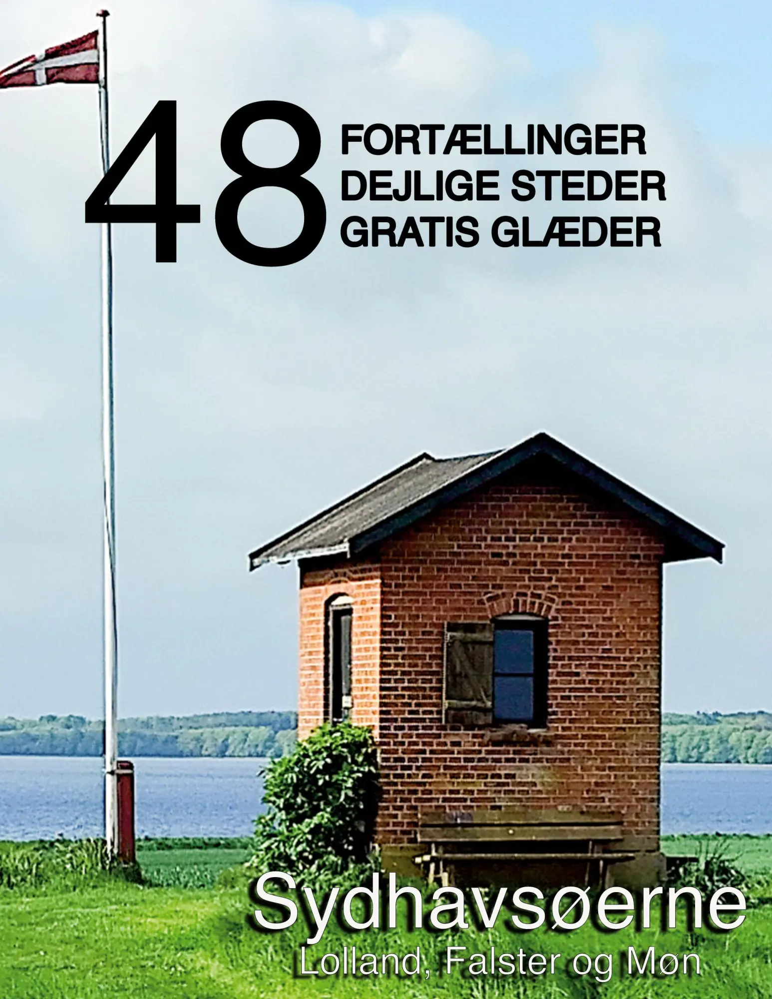 Cover: 9788776918606 | 48 fortællinger, dejlige steder og gratis glæder | Kenneth Jensen