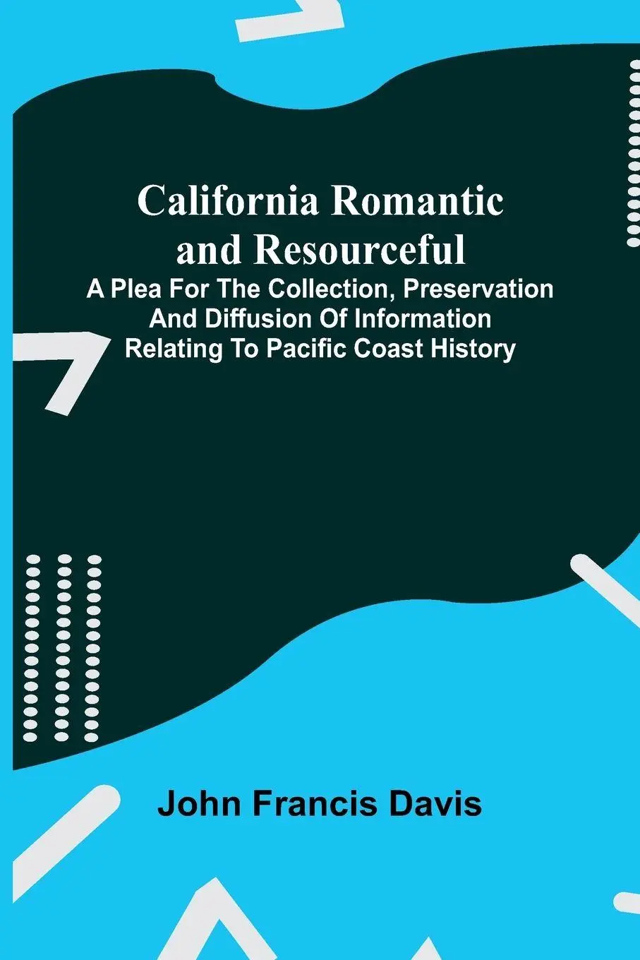 Cover: 9789364738606 | California Romantic and Resourceful; A plea for the Collection,...