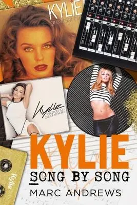 Cover: 9781781558706 | Kylie - Song by Song | Marc Andrews | Taschenbuch | Englisch | 2022