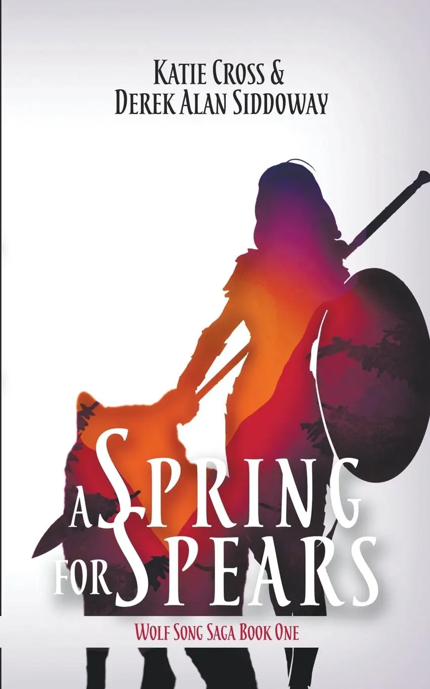 Cover: 9781946508706 | A Spring for Spears | Derek Alan Siddoway (u. a.) | Taschenbuch | 2023