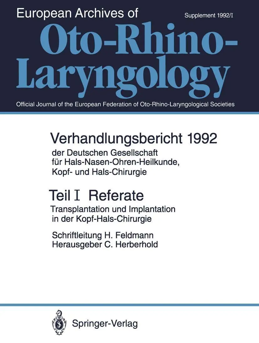 Referate: Transplantation und Implantation in der Kopf-Hals-Chirurgie (Verhandlungsbericht der Deutschen Gesellschaft für Hals-Nasen-Ohren-Heilkunde, ... / Verh.ber.Dt.Ges.HNO-Heilkunde 1992)