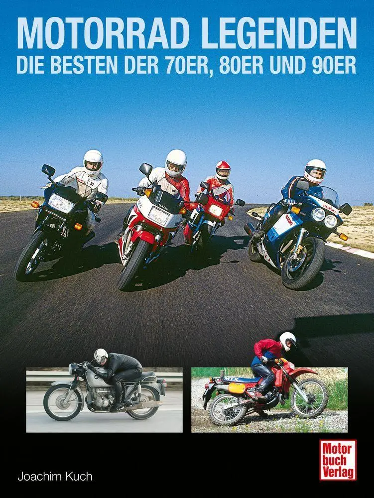Cover: 9783613048706 | Motorrad Legenden - Die Besten der 70er, 80er und 90er | Joachim Kuch