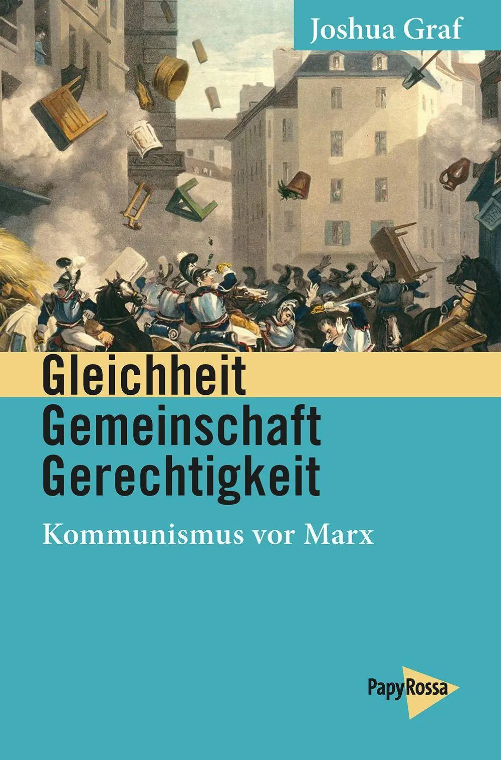 Cover: 9783894388706 | Gleichheit, Gemeinschaft, Gerechtigkeit | Kommunismus vor Marx | Graf