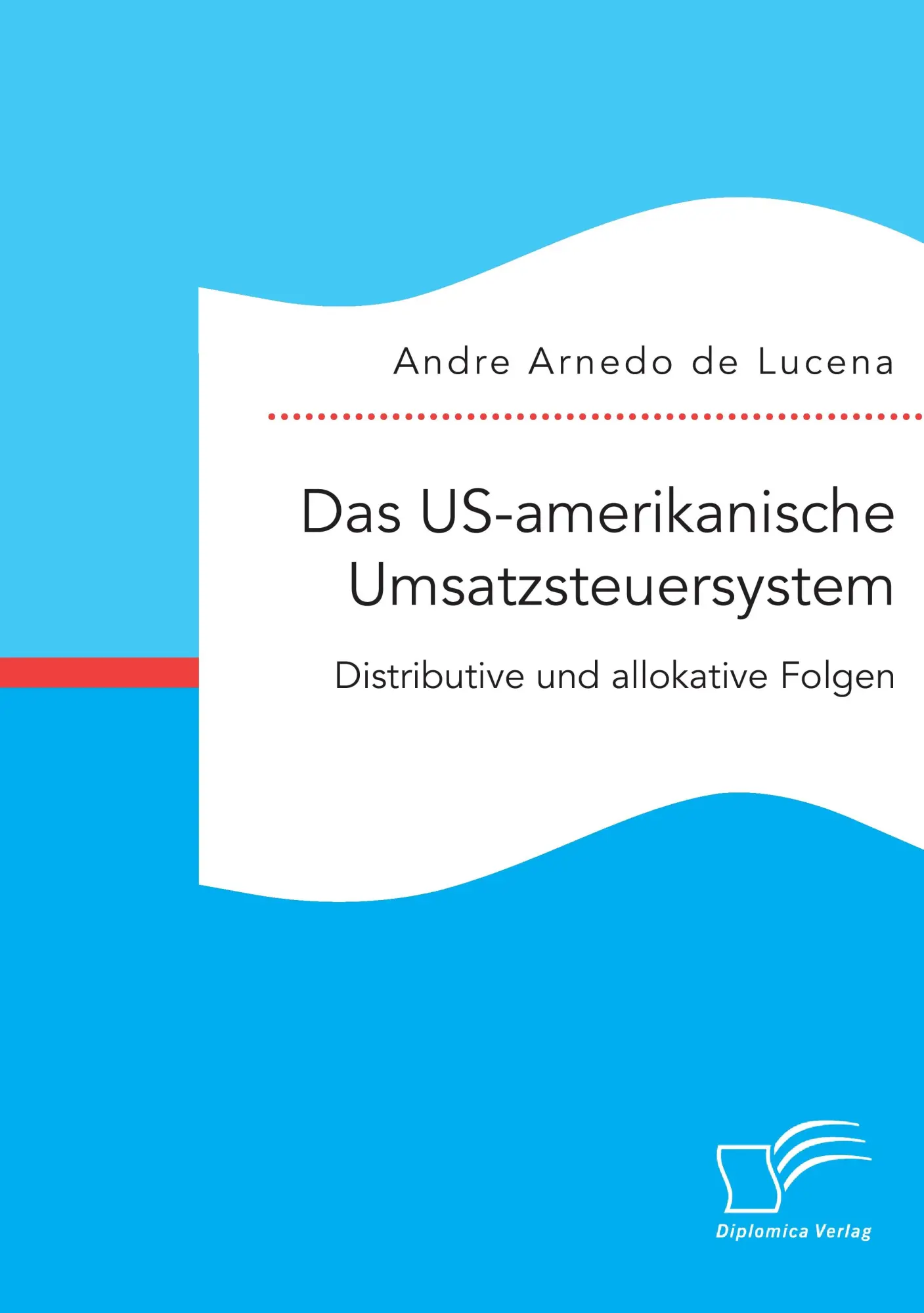 Cover: 9783959348706 | Das US-amerikanische Umsatzsteuersystem. Distributive und...