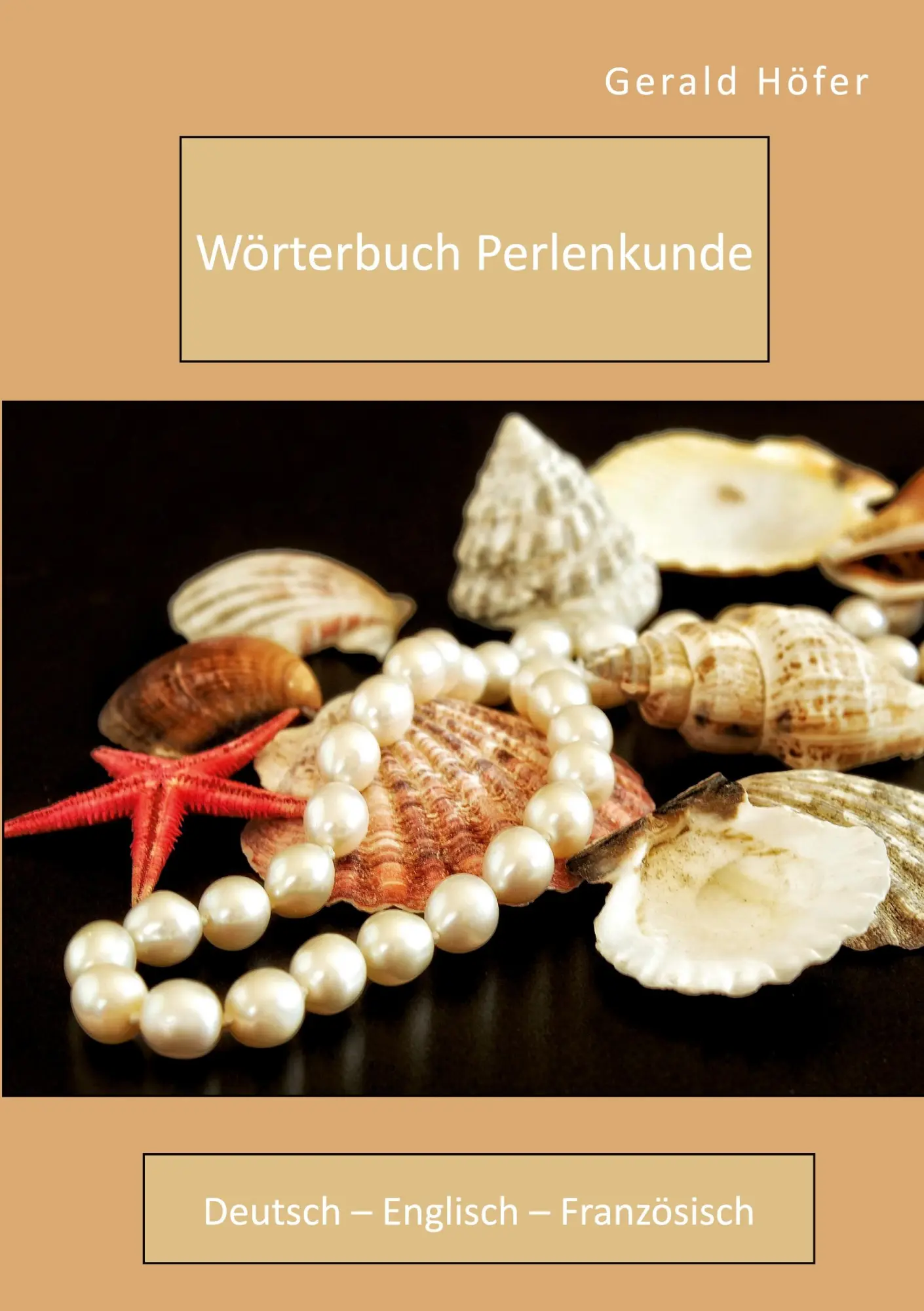 Cover: 9783961468706 | Wörterbuch Perlenkunde. Deutsch - Englisch - Französisch | Höfer