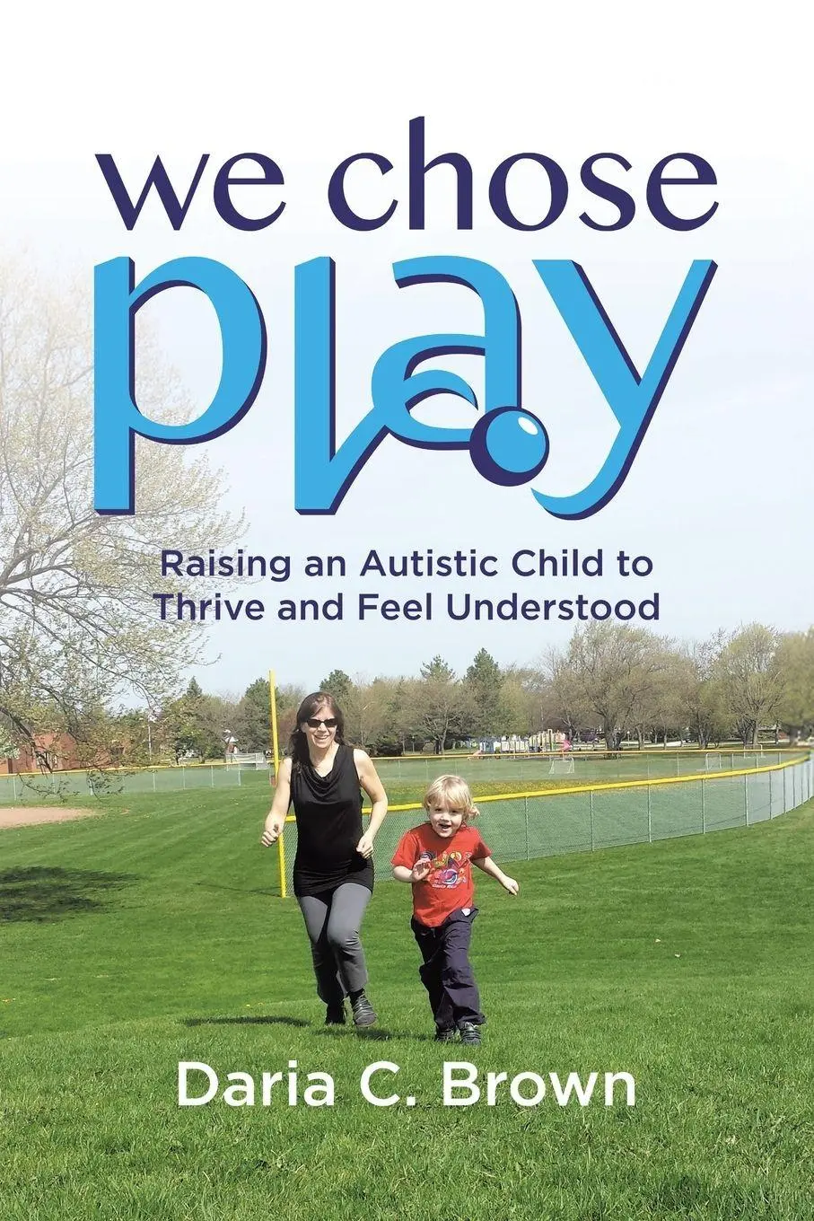 Cover: 9780228848806 | We Chose Play | Daria C. Brown | Taschenbuch | Englisch | 2025