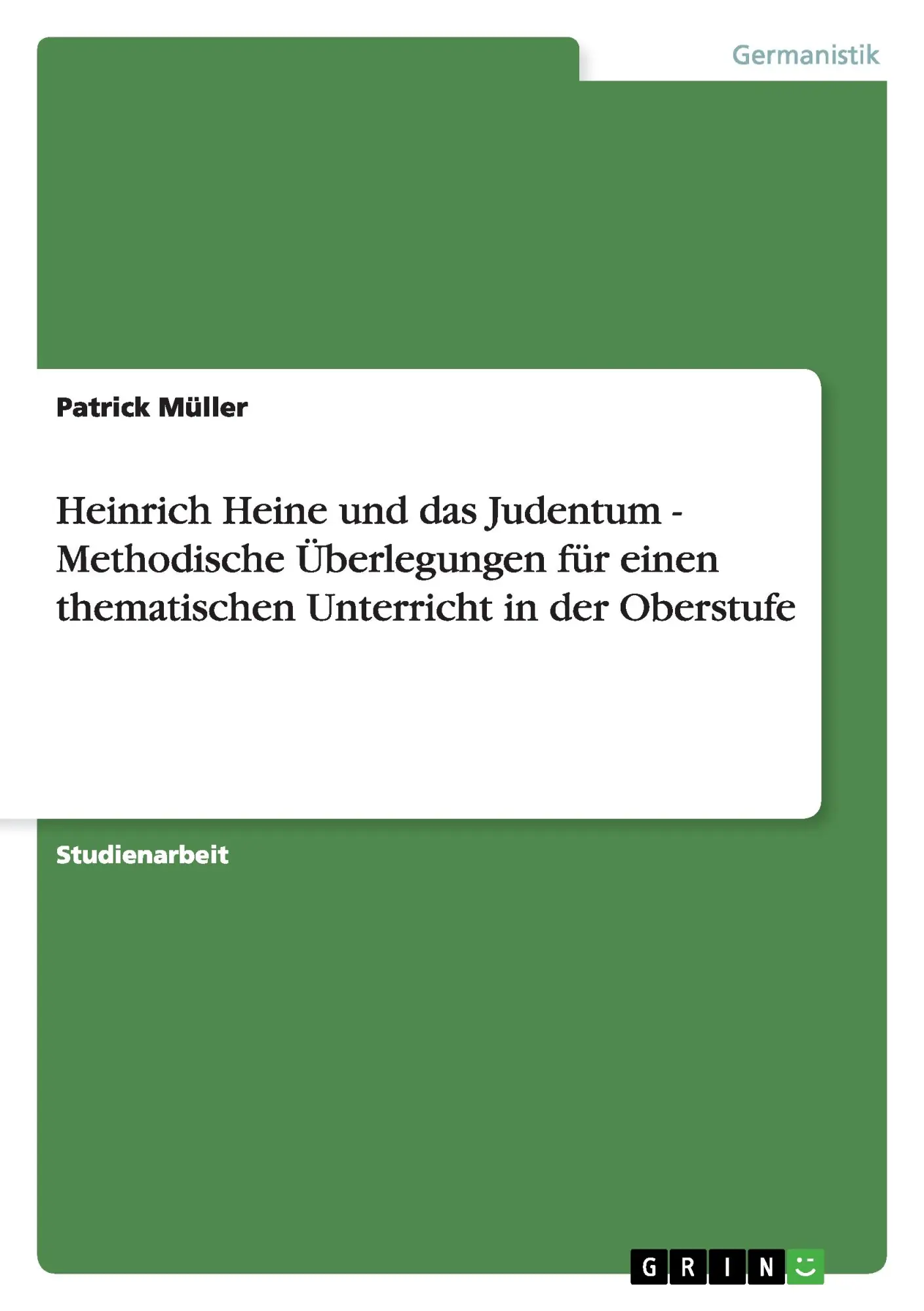 Cover: 9783656398806 | Heinrich Heine und das Judentum - Methodische Überlegungen für...