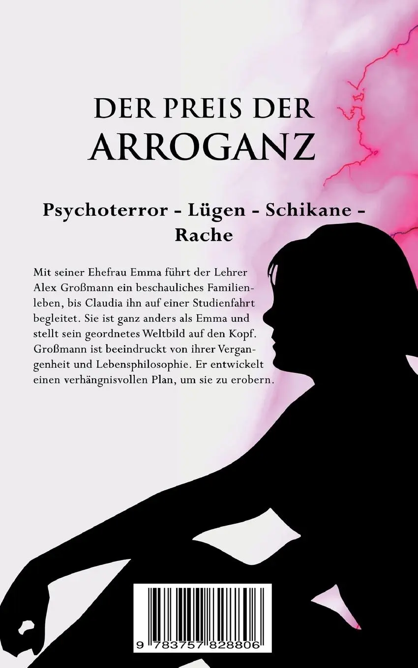 Rückseite: 9783757828806 | Der Preis der Arroganz | Roman | Claus Cant | Taschenbuch | 370 S.