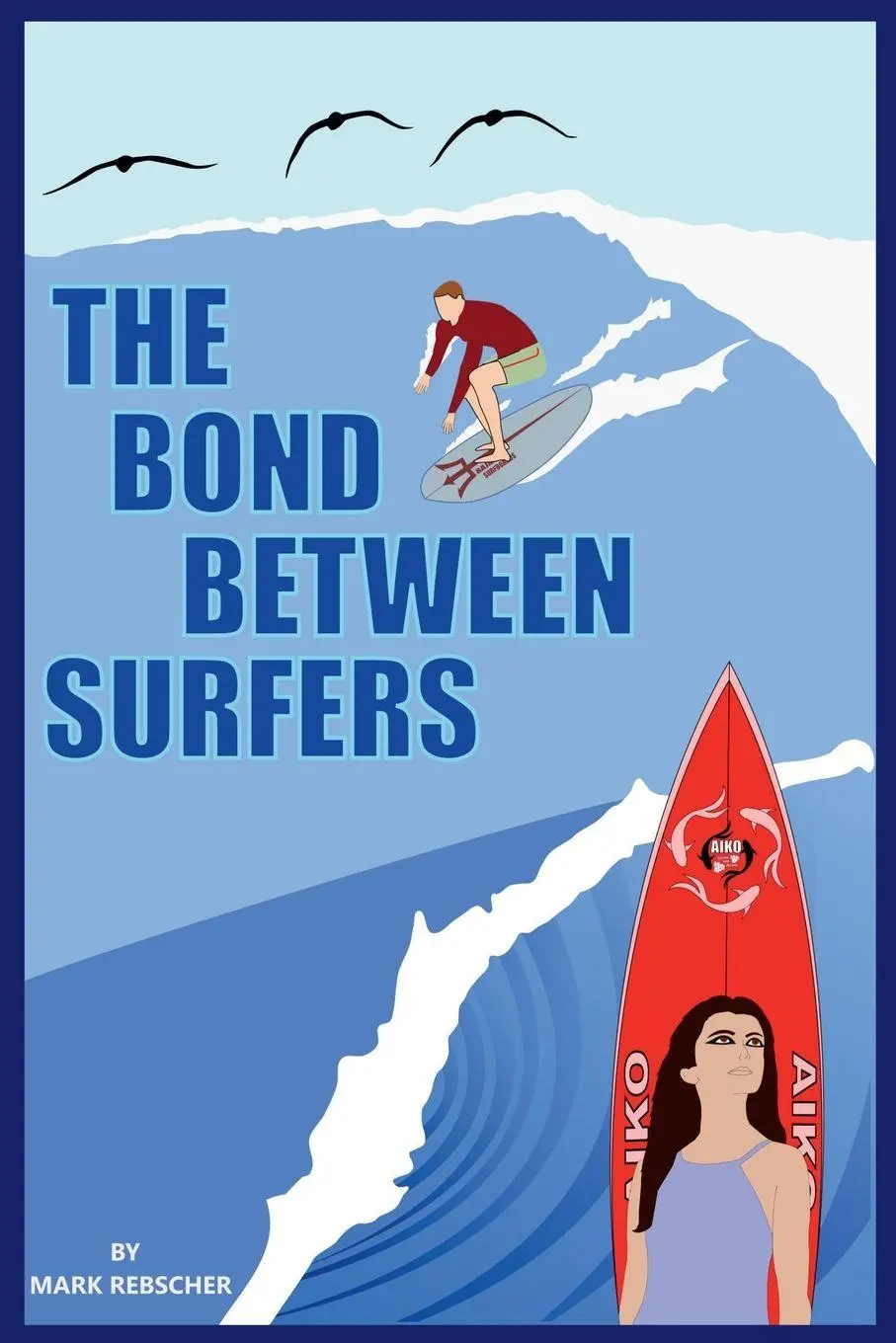 Cover: 9798989908806 | The Bond Between Surfers | Mark Rebscher | Taschenbuch | Englisch
