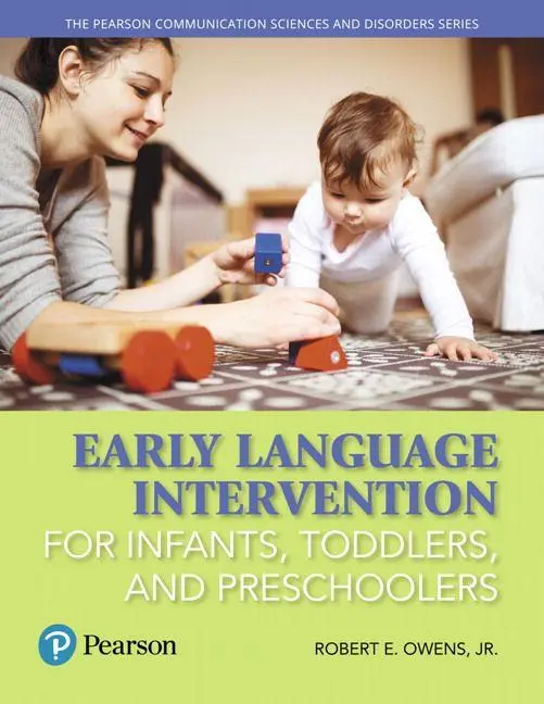 Cover: 9780134618906 | Early Language Intervention for Infants, Toddlers, and Preschoolers