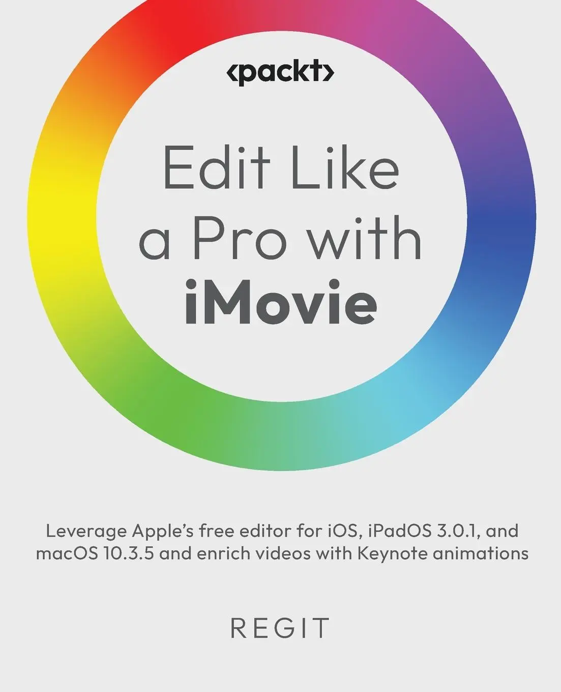 Cover: 9781803238906 | Edit Like a Pro with iMovie | Regit | Taschenbuch | Englisch | 2023
