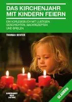 Cover: 9783944548906 | Das Kirchenjahr mit Kindern feiern | Thomas Reuter | Taschenbuch