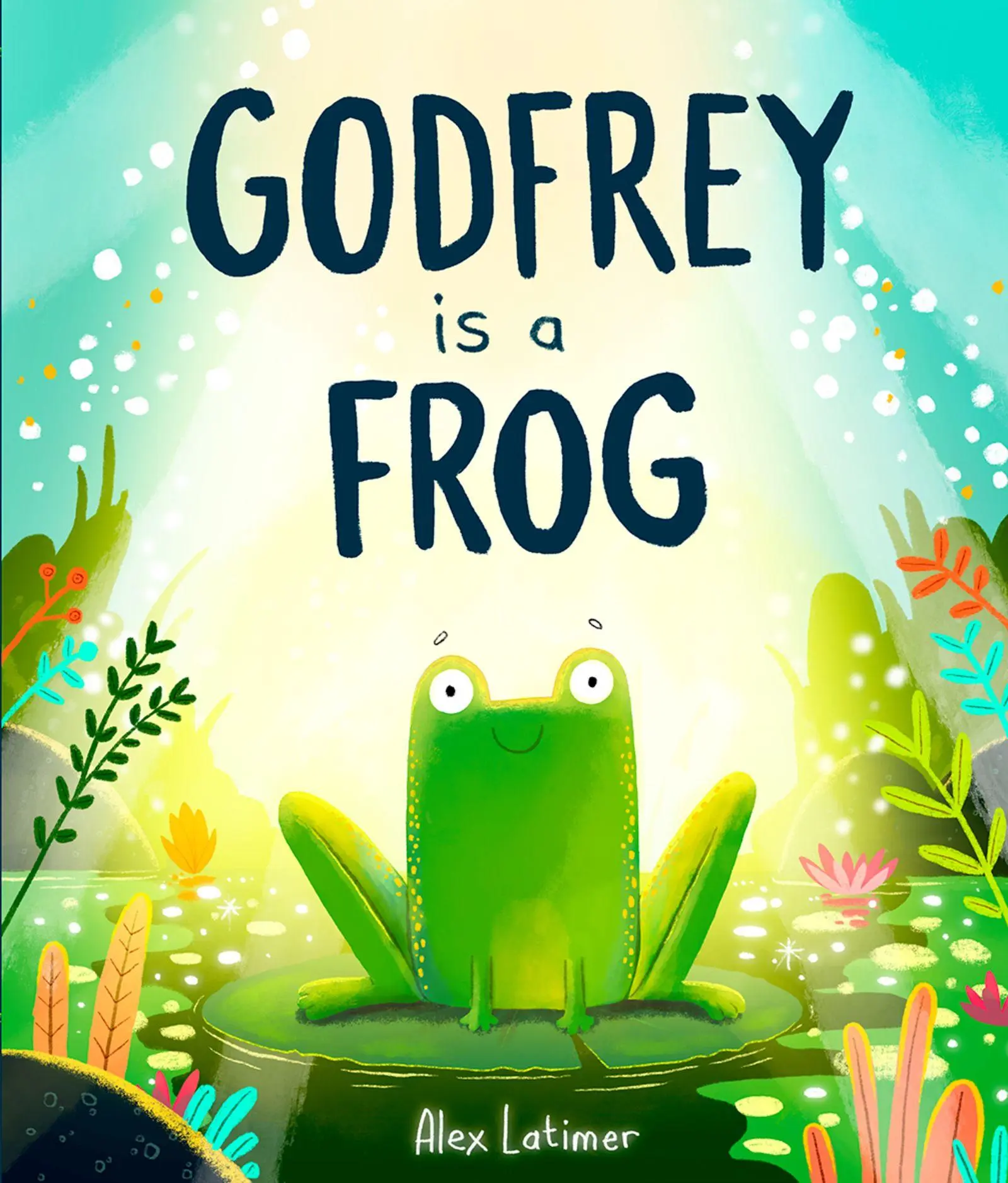 Cover: 9780192789006 | Godfrey is a Frog | Alex Latimer | Taschenbuch | Englisch | 2024