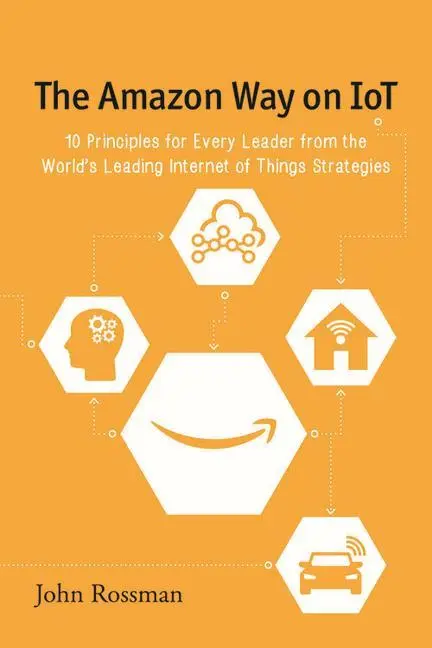 Cover: 9780692739006 | The Amazon Way on IoT | John Rossman | Taschenbuch | Englisch | 2016