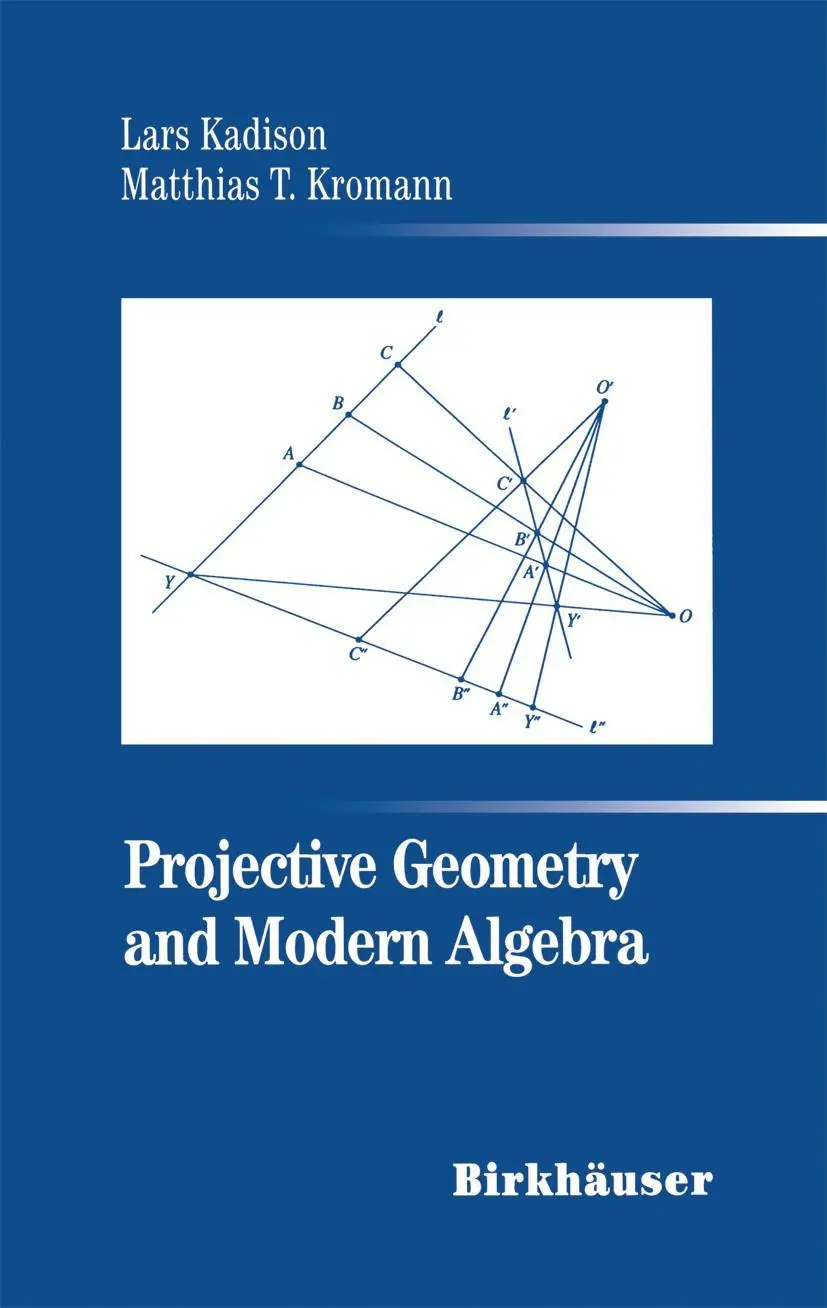 Cover: 9780817639006 | Projective Geometry and Modern Algebra | Matthias T. Kromann (u. a.)