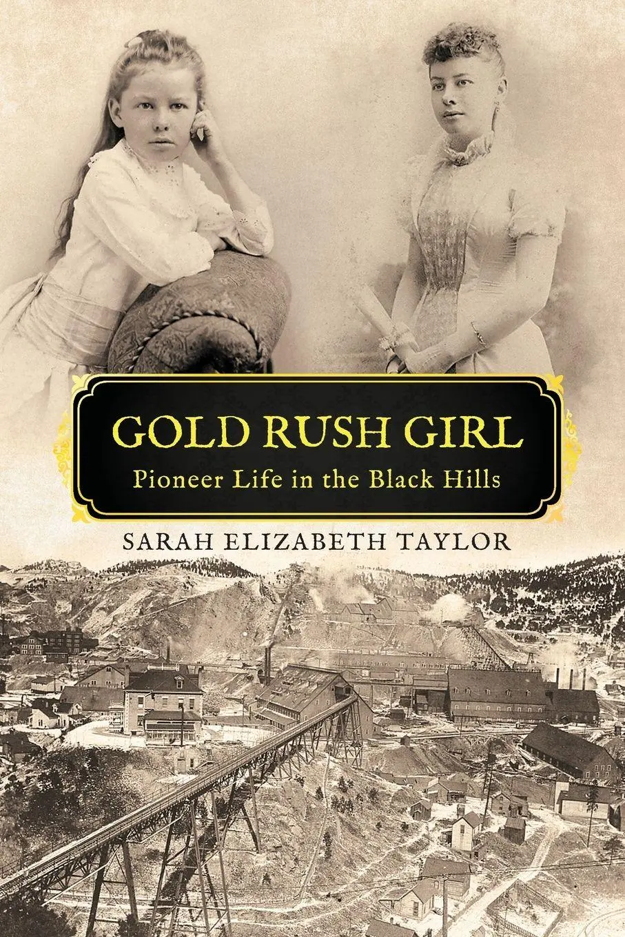 Cover: 9780999809006 | GOLD RUSH GIRL | Pioneer Life in the Black Hills | Taylor | Buch
