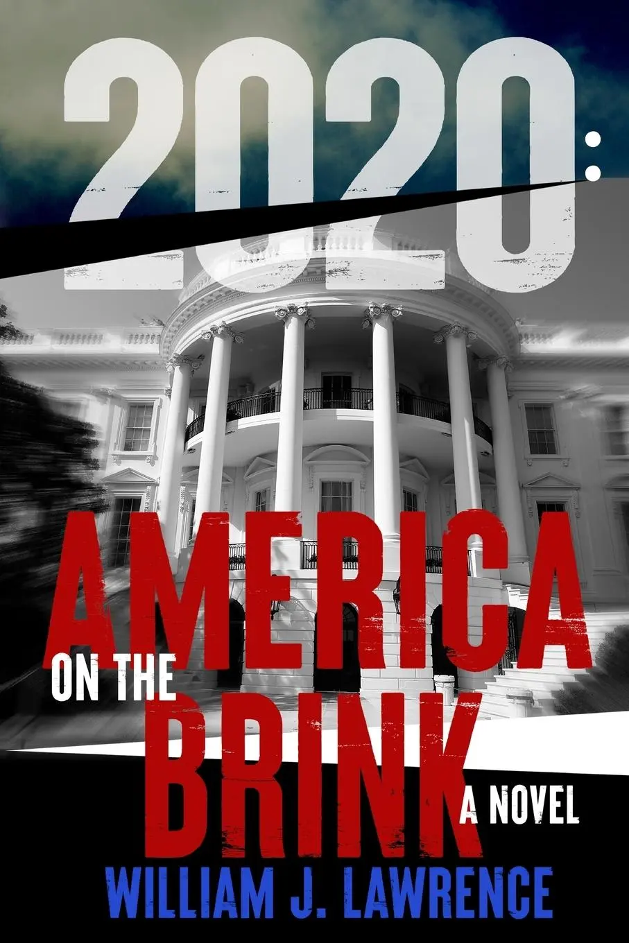Cover: 9781954779006 | 2020 | America on the Brink-A Novel | William Lawrewnce | Taschenbuch