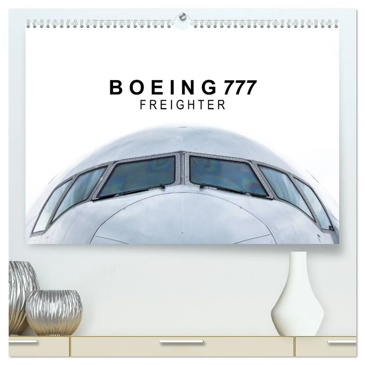 Cover: 9783516069006 | Boeing 777 Freighter (hochwertiger Premium Wandkalender 2026 DIN A2...