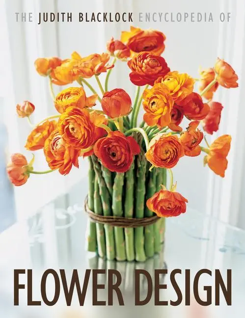 Cover: 9780955239106 | The Judith Blacklock's Encyclopedia of Flower Design | Blacklock
