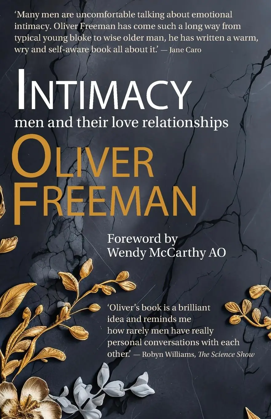 Cover: 9781761099106 | Intimacy - Men and their love relationships | Oliver Freeman | Buch