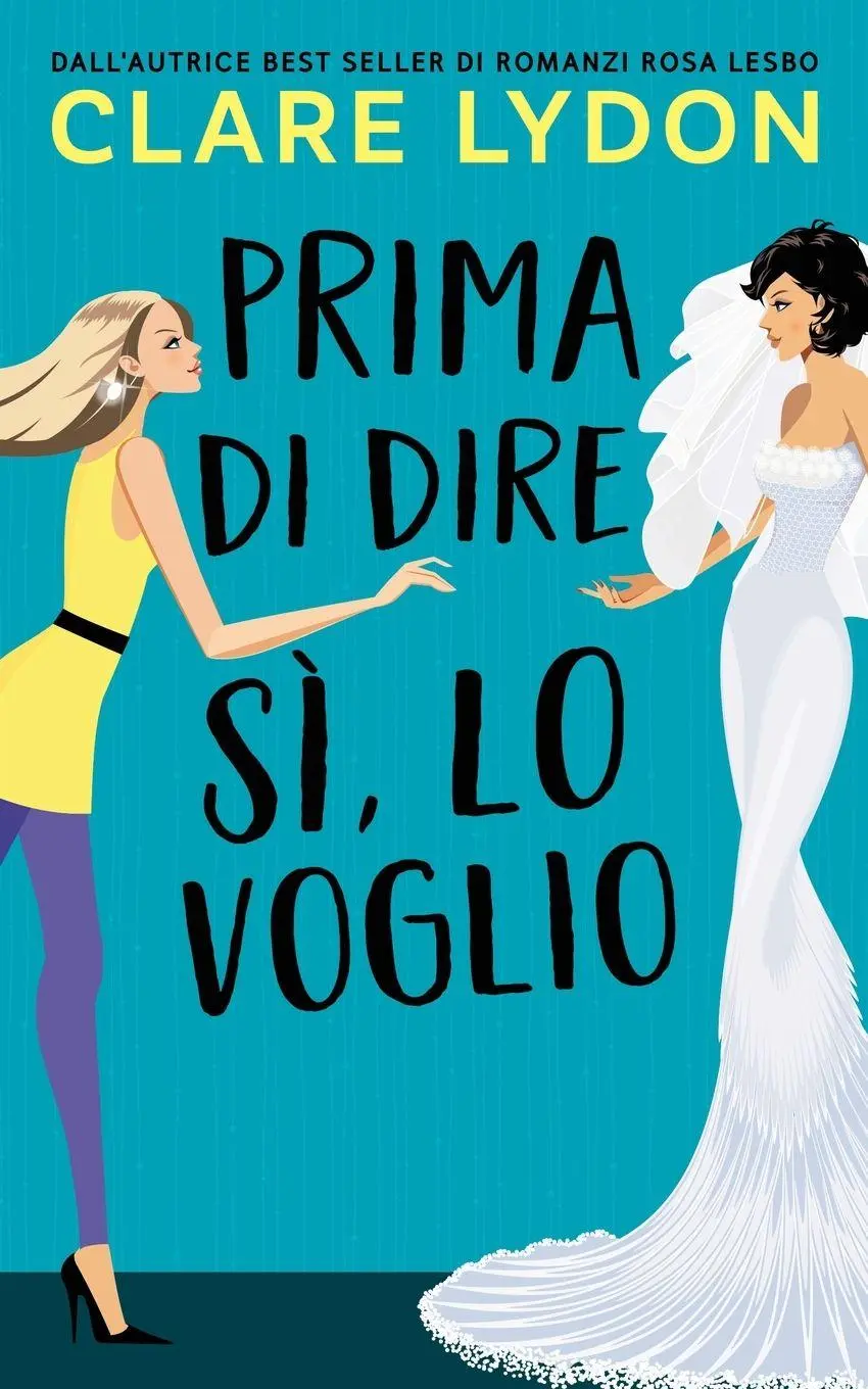 Cover: 9781912019106 | Prima Di Dire Si, Lo Voglio | Clare Lydon | Taschenbuch | Italienisch