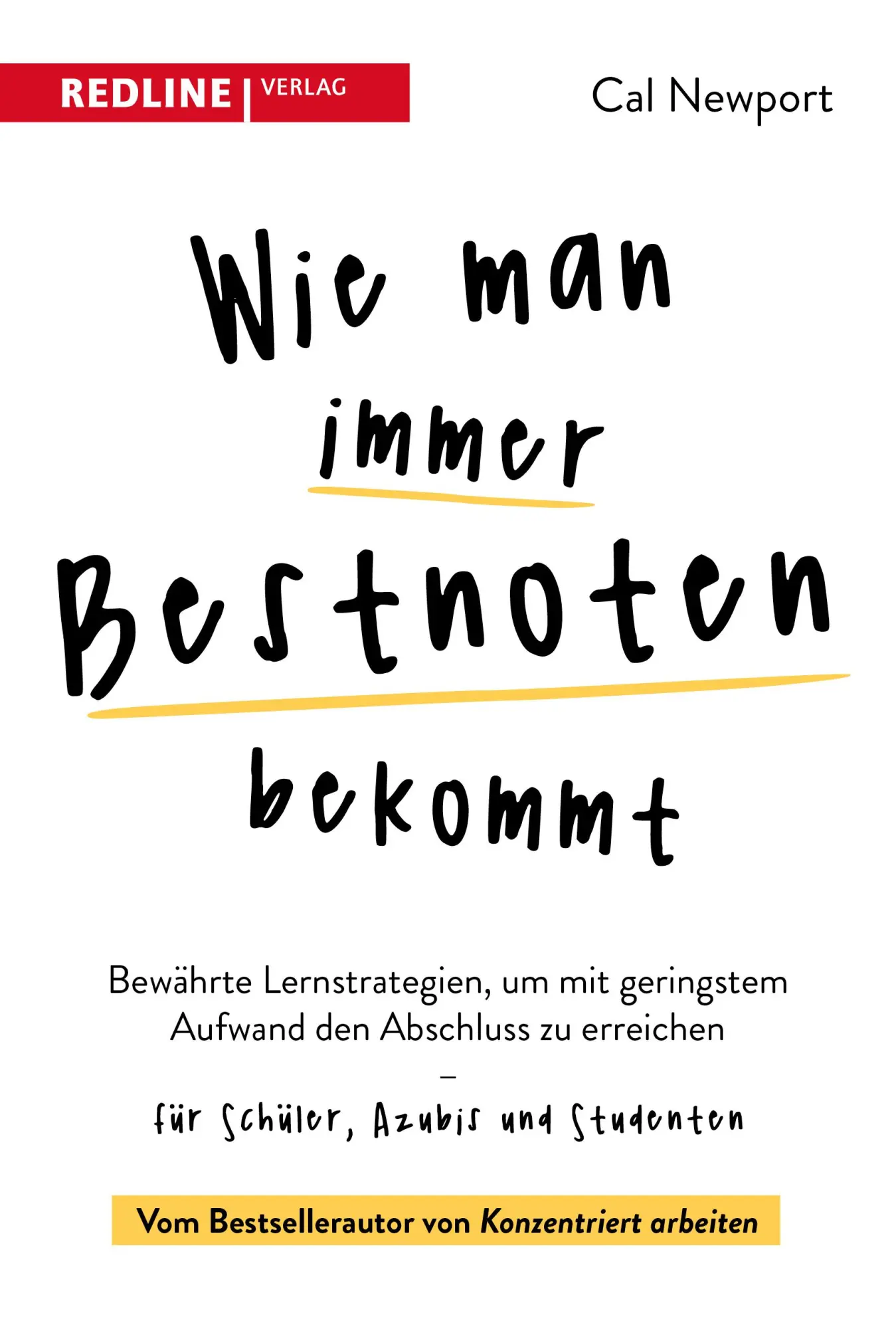 Cover: 9783868819106 | Wie man immer Bestnoten bekommt | Cal Newport | Taschenbuch | 240 S.