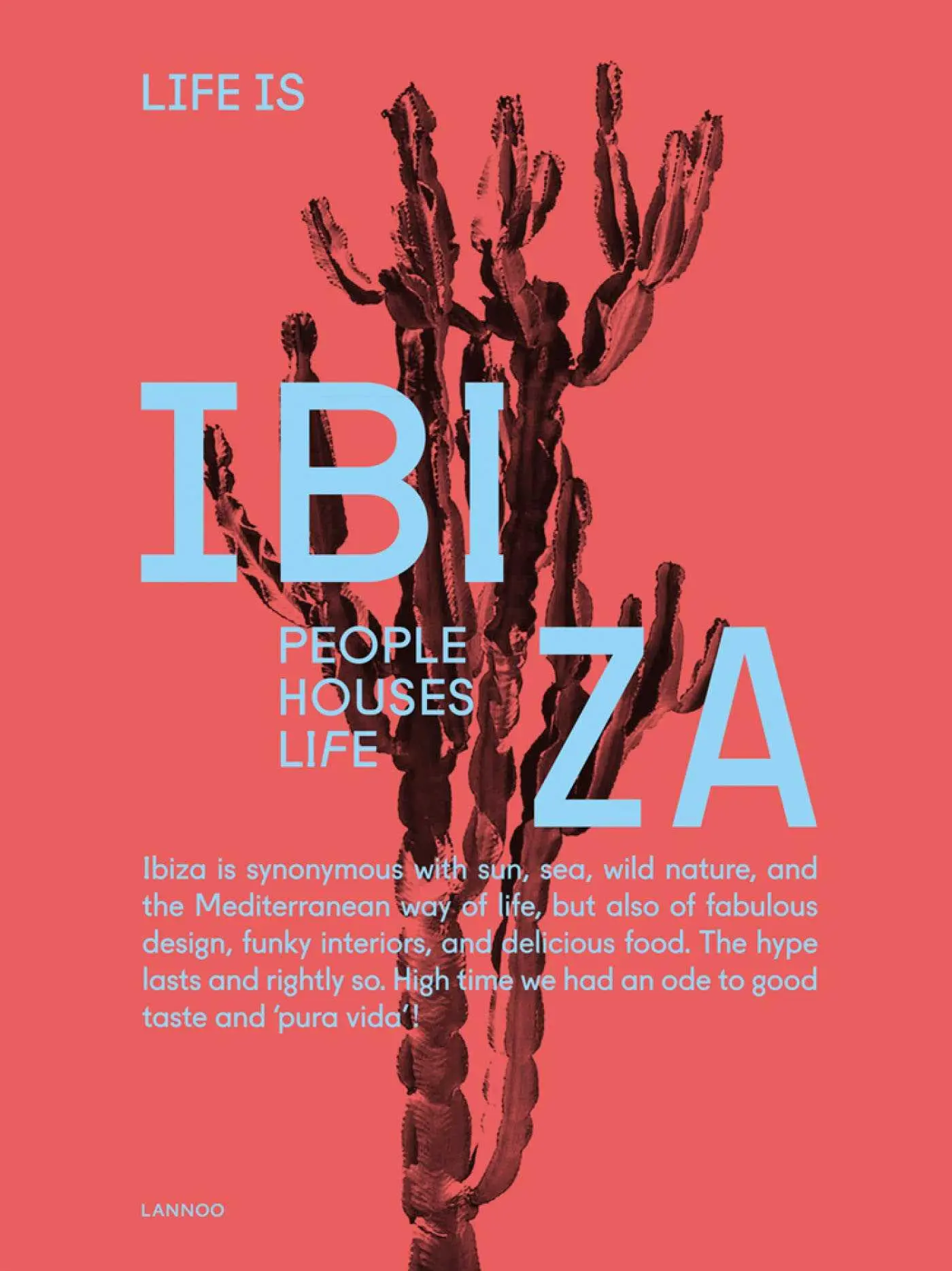 Cover: 9789401449106 | Life is Ibiza | People Houses Life | Anne Poelmans | Buch | Gebunden