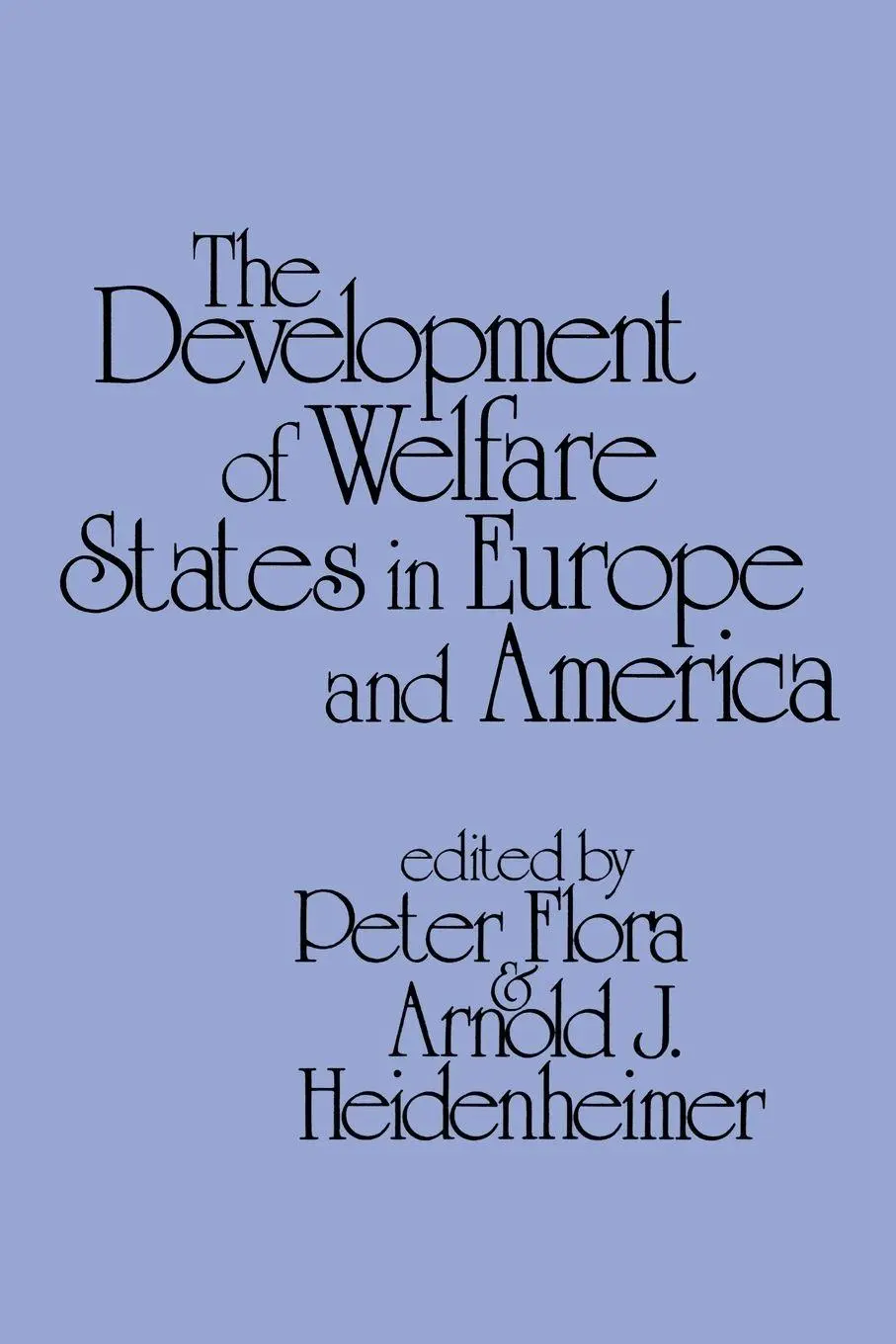 Cover: 9780878559206 | Development of Welfare States in Europe and America | Peter Flora