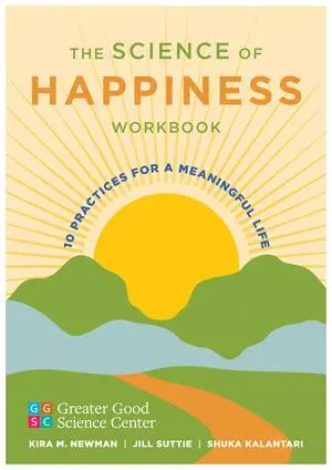 Cover: 9781324019206 | The Science of Happiness Workbook | 10 Practices for a Meaningful Life