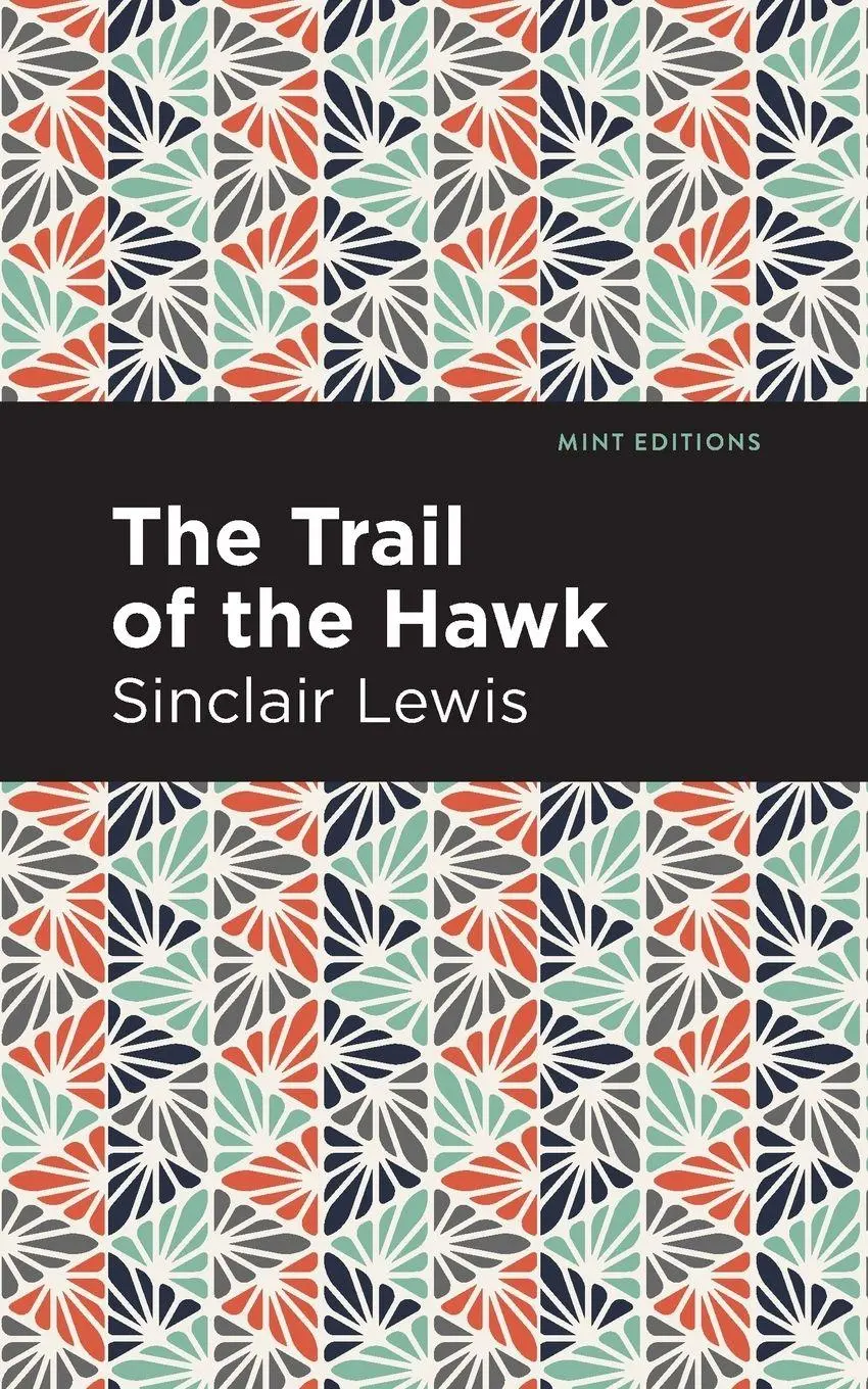 Cover: 9781513279206 | The Trail of the Hawk | Sinclair Lewis | Taschenbuch | Englisch | 2021