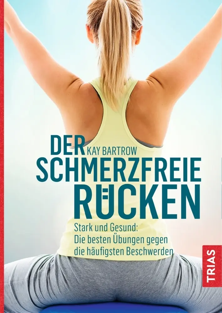 Cover: 9783432109206 | Der schmerzfreie Rücken | Kay Bartrow | Buch | gebunden (FH) | 208 S.
