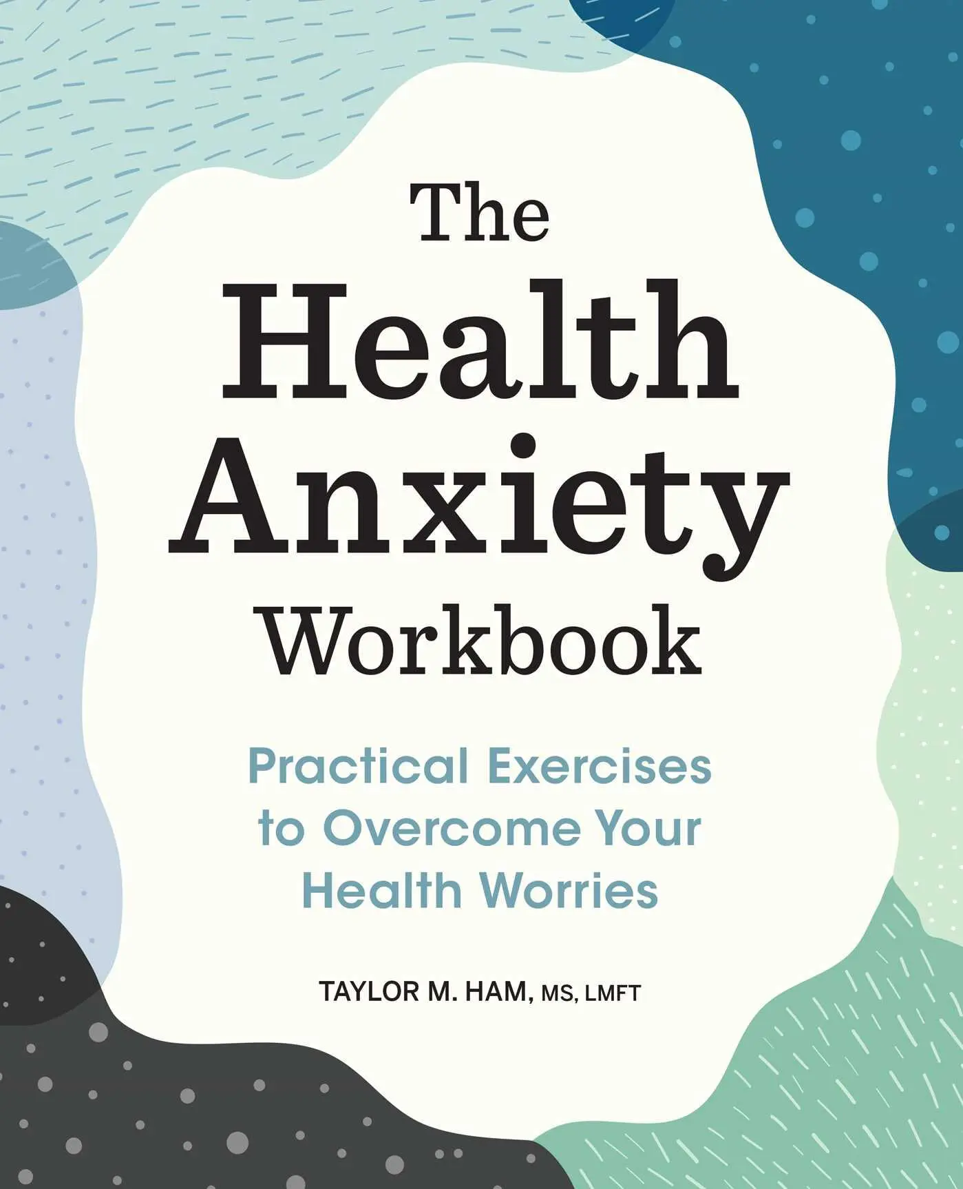 Cover: 9781648769306 | The Health Anxiety Workbook | Taylor M Ham | Taschenbuch | Englisch