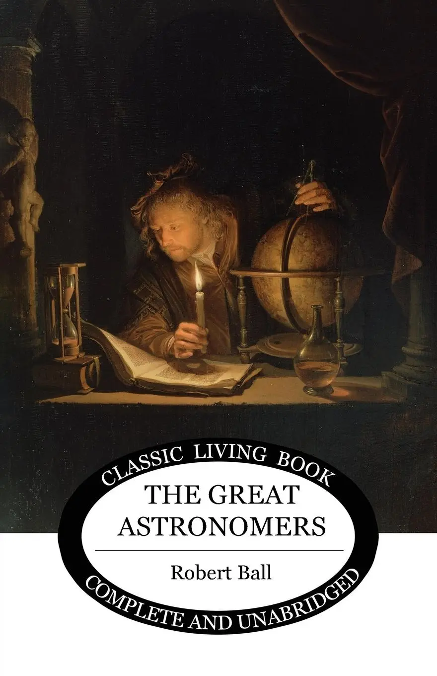 Cover: 9781925729306 | The Great Astronomers | Robert S Ball | Taschenbuch | Englisch | 2018