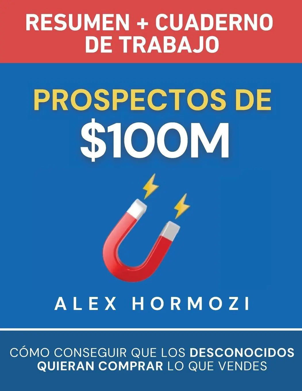 Cover: 9781963349306 | Prospectos de $100M Resumen y cuaderno de trabajo | Alex Hormozi