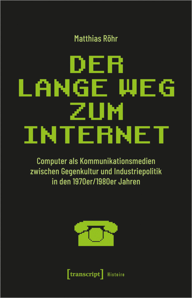 Cover: 9783837659306 | Der lange Weg zum Internet | Matthias Röhr | Taschenbuch | 376 S.