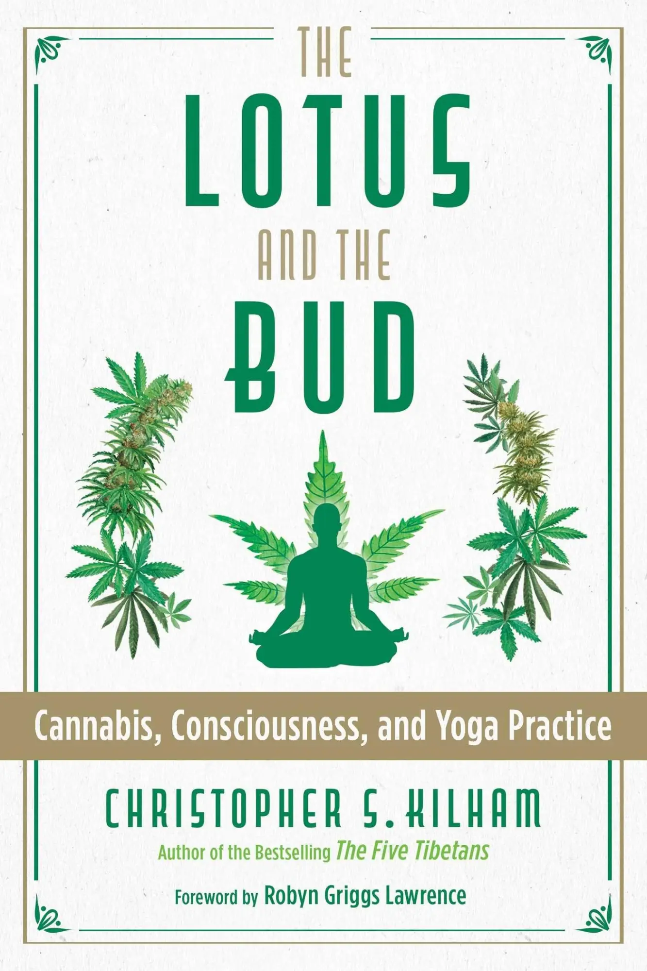 Cover: 9781620559406 | The Lotus and the Bud | Cannabis, Consciousness, and Yoga Practice
