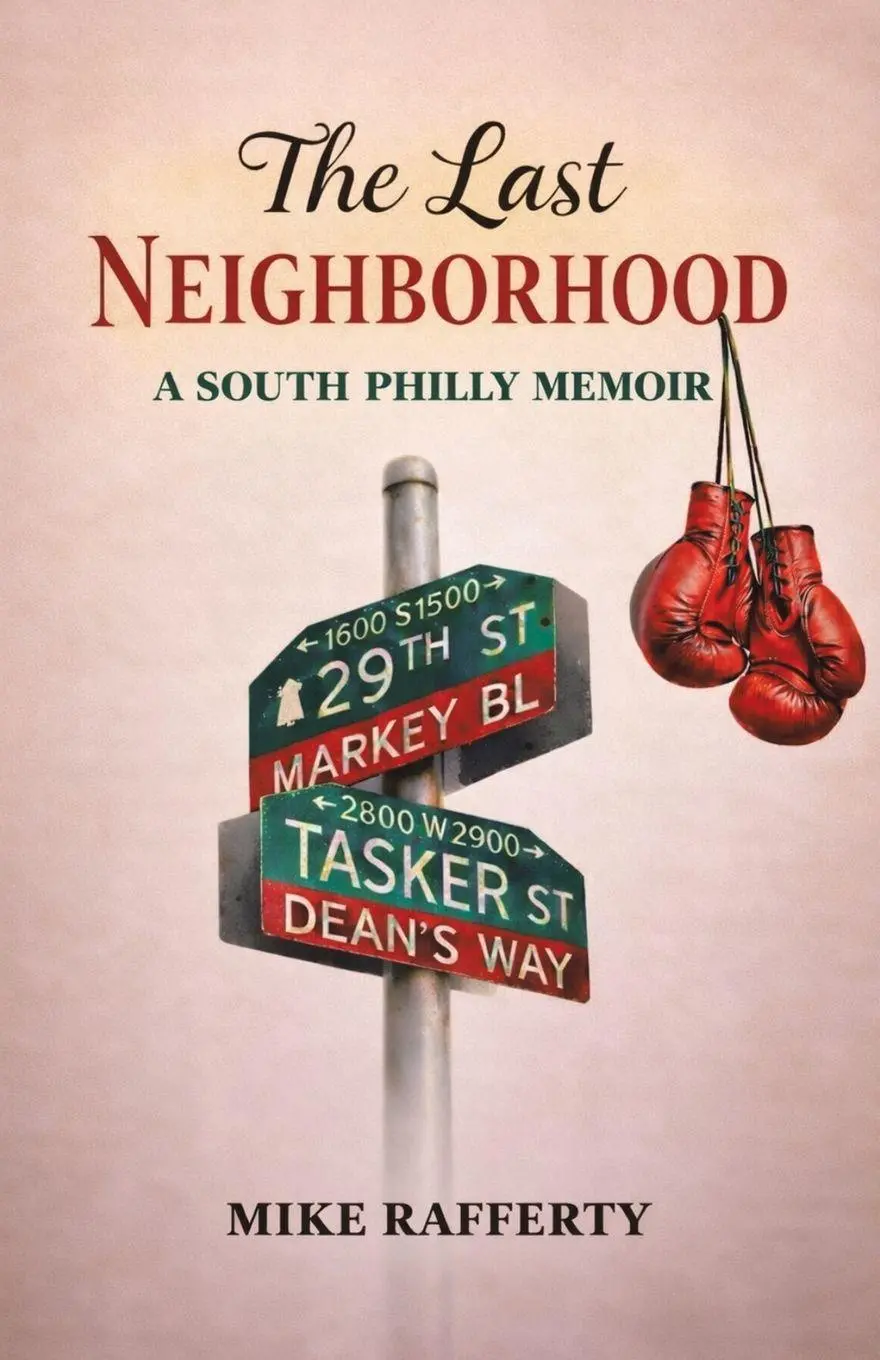 Cover: 9781834189406 | The Last Neighborhood | A South Philly Memoir | Mike Rafferty | Buch