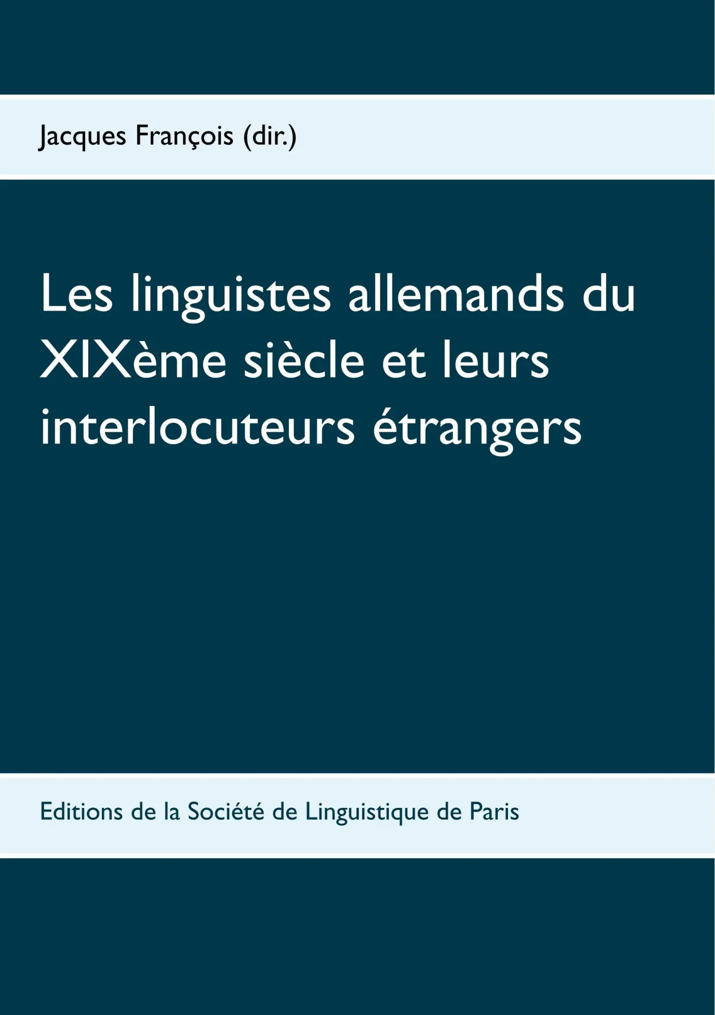 Cover: 9782957089406 | Les linguistes allemands du XIXème siècle et leurs interlocuteurs...